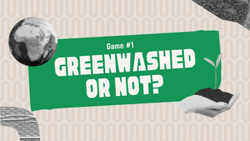 GREENWASHED OR NOT?! Game 1