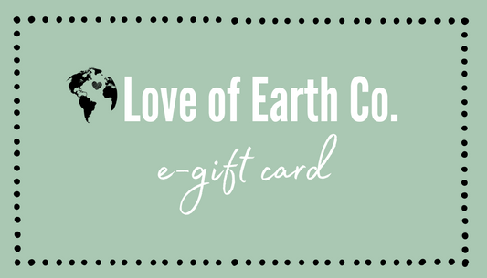 Love of Earth Co. eGift Card